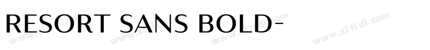 Resort Sans Bold字体转换 Resort Sans Bold字体转换